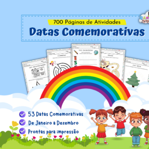 Datas Comemorativas – 700 Atividades para Educação Infantil 