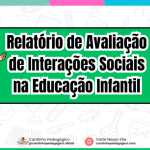 Relatório de Avaliação de Interações Sociais na Educação Infantil