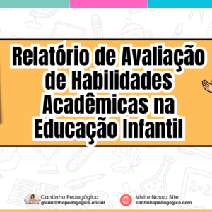 Relatório de Avaliação de Habilidades Acadêmicas na Educação Infantil