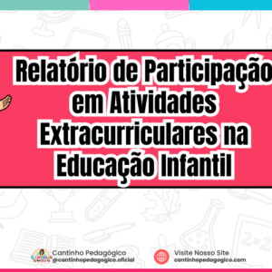 Relatório de Participação em Atividades Extracurriculares na Educação Infantil