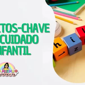 Aspectos-chave no cuidado infantil: 4 características essenciais para creches