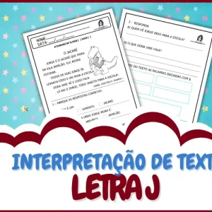 Atividade de Alfabetização – Interpretação de Texto Letra J