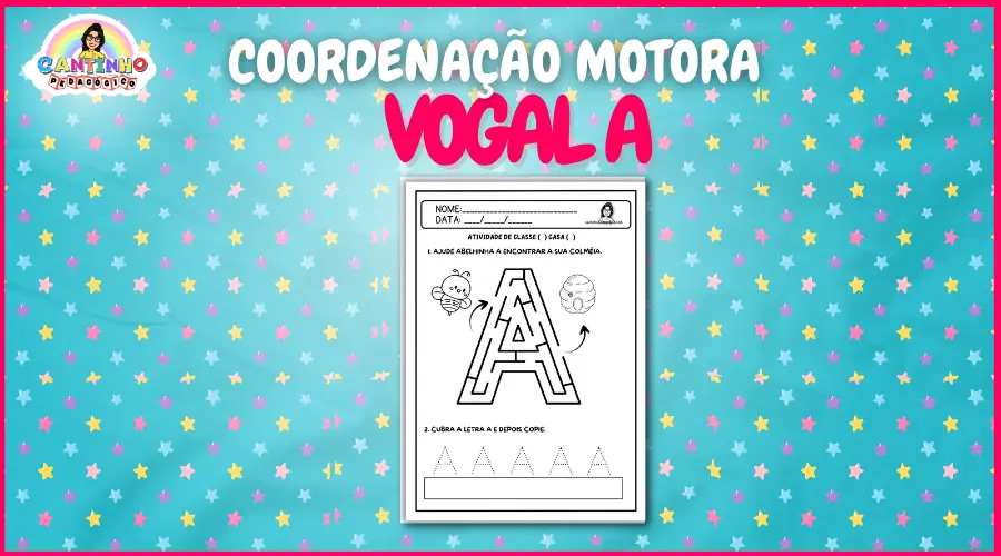 COORDENACAO MOTORA vogal A 1