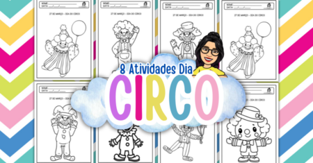 8 Atividades para o Dia do Circo na Educação Infantil