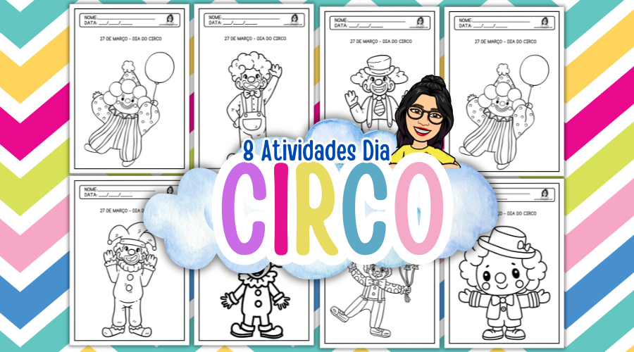 8 Atividades para o Dia do Circo na Educação Infantil